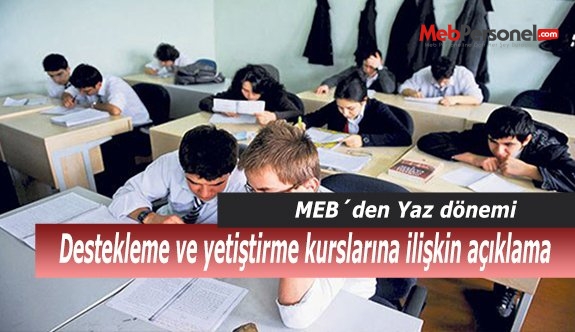 MEB´den Yaz dönemi destekleme ve yetiştirme kurslarına ilişkin açıklama
