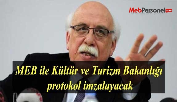 MEB ile Kültür ve Turizm Bakanlığı protokol imzalayacak