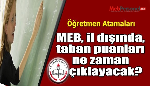 MEB, il dışında, taban puanları ne zaman açıklayacak?