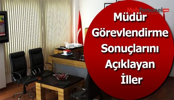 Müdür Görevlendirme Sonuçlarını Açıklayan İller