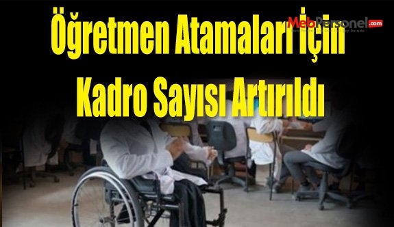 Öğretmen Atamaları İçin Kadro Sayısı Artırıldı