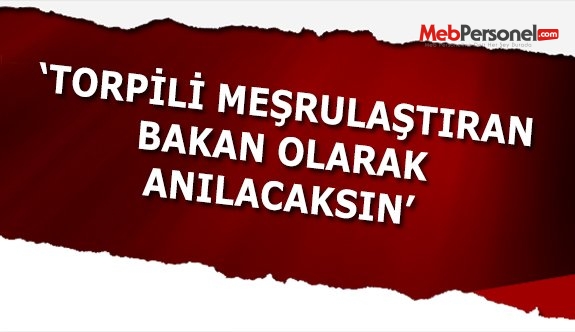 SAYIN YILMAZ, SEN ÖĞRETMEN ATAMASINDA TORPİLİ MEŞRULAŞTIRAN BAKANSIN