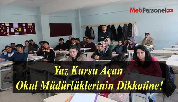 Yaz Kursu Açan Okul Müdürlüklerinin Dikkatine!