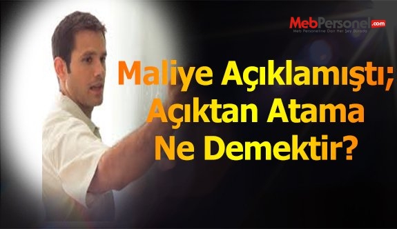 Açıktan atama ne demektir?