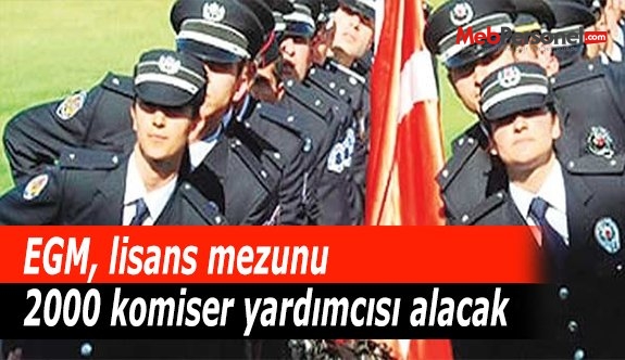 EGM, lisans mezunu 2000 komiser yardımcısı alacak