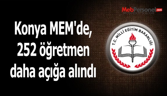 Konya MEM'de, 252 öğretmen daha açığa alındı