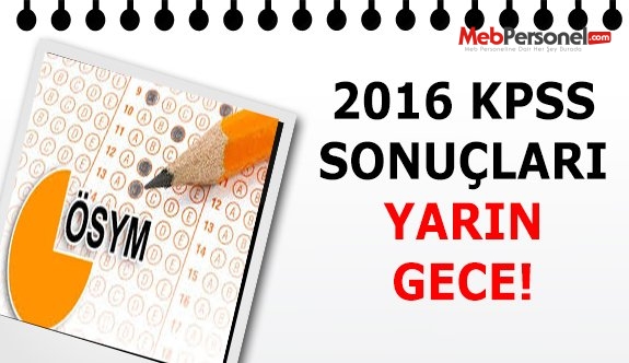 KPSS Sonuçları Yarın Gece Açıklanabilir