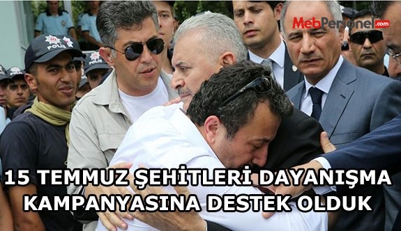 Mebpersonel.com Olarak 15 Temmuz Şehitleri Kampanyasına Destek Olduk