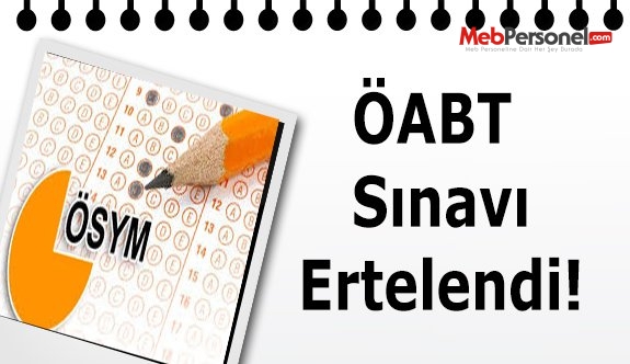 ÖABT  Sınavı Ertelendi