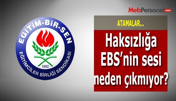 Öğretmen Atamaları Sürecinde en pasif sendika: EBS