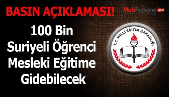 100 Bin Suriyeli Öğrenci Mesleki Eğitime Gidebilecek