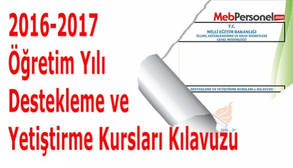 2016-2017 Öğretim Yılı Destekleme ve Yetiştirme Kursları Kılavuzu