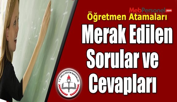 2016 Öğretmen Atamaları ile İlgili Soru-Cevap