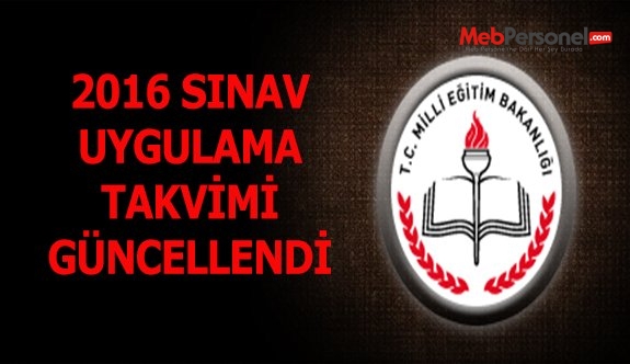 2016 Sınav Uygulama Takvimini Güncelledi
