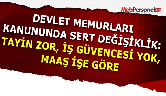 Hükümet, Devlet Memurları Kanunu’nu değiştirmek istiyor