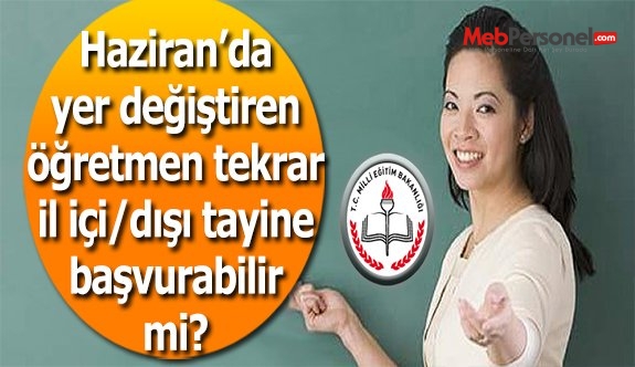İl İçi/Dışı Ataması Yapılan Öğretmen Tekrar Tayin İsteyebilir mi?
