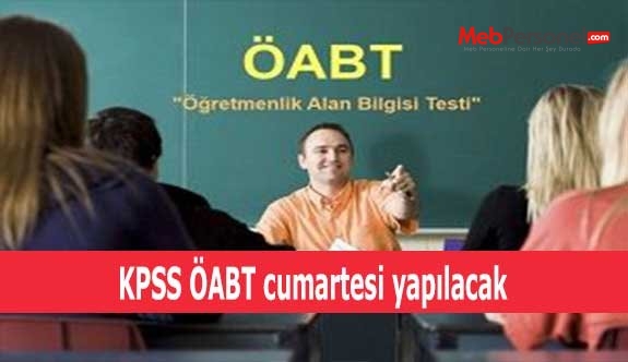 KPSS ÖABT cumartesi yapılacak