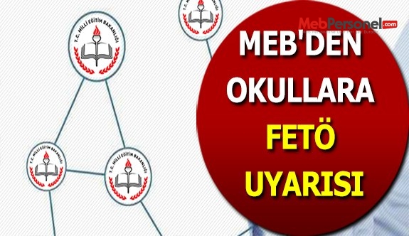 MEB'den Okullara FETÖ Uyarısı