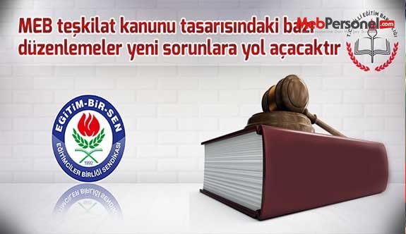 MEB teşkilat kanunu tasarısındaki bazı düzenlemeler yeni sorunlara yol açacaktır