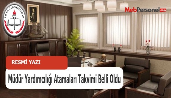 Müdür Yardımcılığı Atamaları Takvimi Belli Oldu (Resmi Yazı)