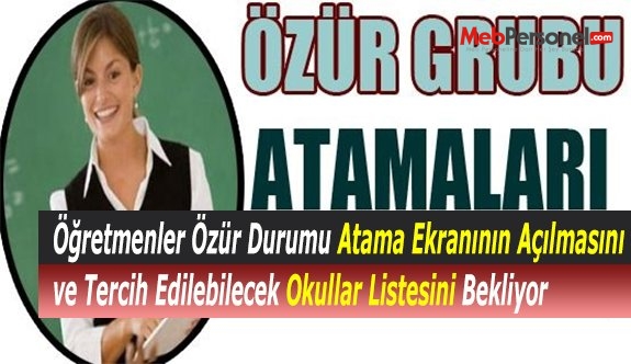 Öğretmenler Özür Durumu Atama Ekranının Açılmasını ve Tercih Edilebilecek Okullar Listesini Bekliyor