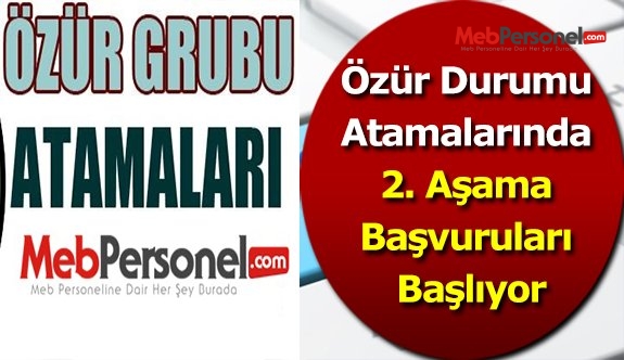 Özür Durumu Atamalarında 2. Aşama Başvuruları Başlıyor
