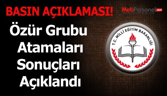 Özür Grubu Atamaları Sonuçları  Açıklandı