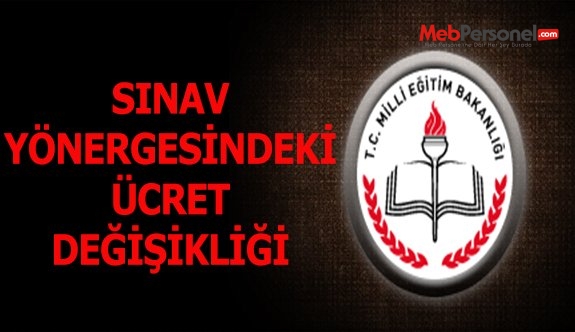 Sınav yönergesindeki ücret konusundaki değişiklik ne anlama gelmektedir?
