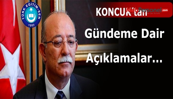 TES Genel Başkanı Koncuk'tan Açıklamalar