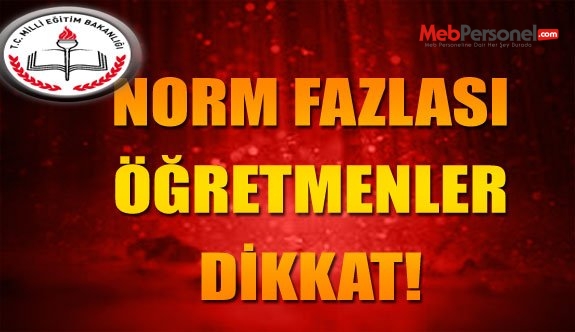 40 Bin Norm Fazlası Öğretmen Boş Kadrolara Atanacak.