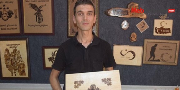 Atanamayan öğretmen ahşap yakma ustası oldu