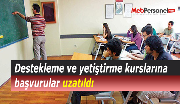 Destekleme ve yetiştirme kurslarına başvurular uzatıldı