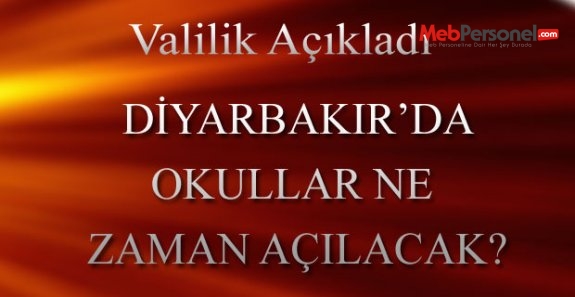 Diyarbakır'da Okullar Ne Zaman Açılacak? Valilik Resmi Açıklaması