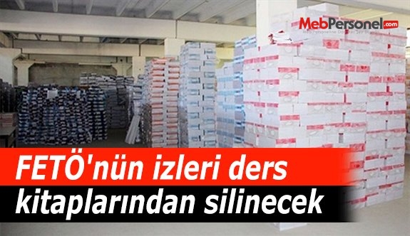 FETÖ'nün izleri ders kitaplarından silinecek