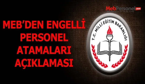 MEB'den engelli personel atamaları hakkında açıklama