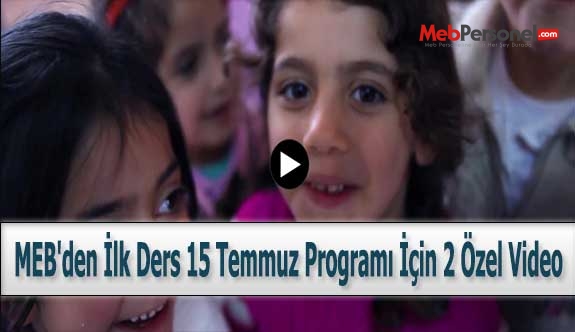 MEB'den İlk Ders 15 Temmuz Programı İçin 2 Özel Video