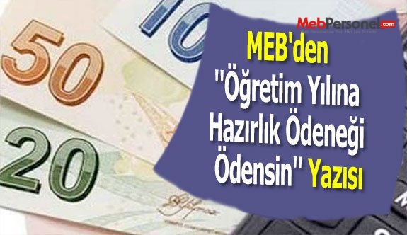 MEB'den ''Öğretim Yılına Hazırlık Ödeneği Ödensin'' Yazısı