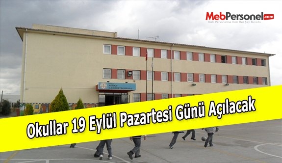 Okullar 19 Eylül Pazartesi Günü Açılacak