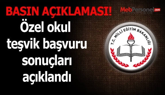 Özel okul teşvik başvuru sonuçları açıklandı