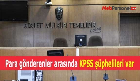 Para gönderenler arasında KPSS şüphelileri var