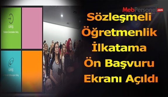 Sözleşmeli Öğretmenlik İlkatama Ön Başvuru Ekranı Açıldı