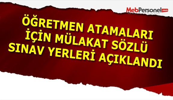 Sözleşmeli Öğretmenlik Mülakat Sınav Giriş Yerleri