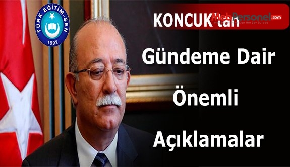 Türk Eğitim Sen Genel Başkanı'ndan Açıklamalar