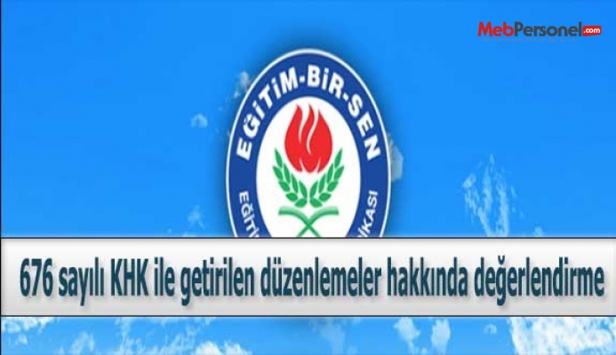 676 sayılı KHK ile getirilen düzenlemeler hakkında değerlendirme