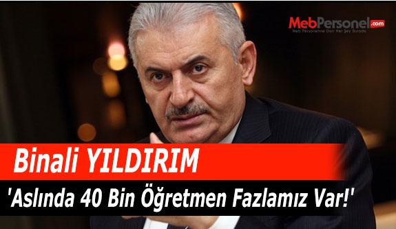 'Aslında 40 Bin Öğretmen Fazlamız Var!'