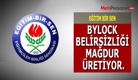 EBS:BYLOCK BELİRSİZLİĞİ MAĞDUR ÜRETİYOR.