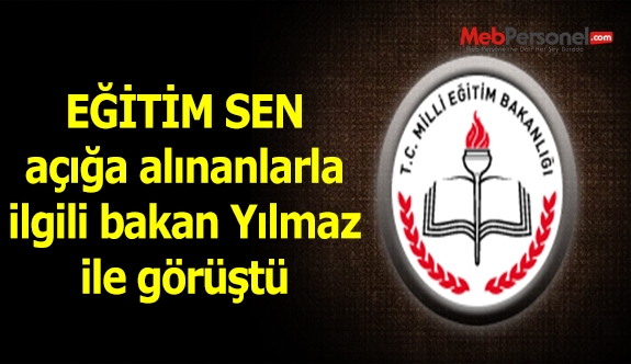 Eğitim Sen, Bakan Yılmaz ile Görüştü