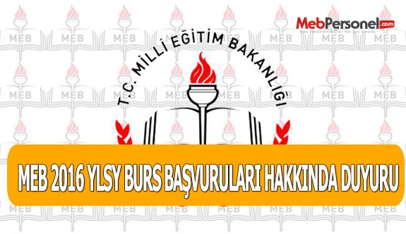 MEB 2016 YLSY BURS BAŞVURULARI HAKKINDA DUYURU