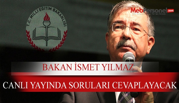 MEB Bakanı İsmet Yılmaz Gündeme Dair Soruları Cevaplayacak.