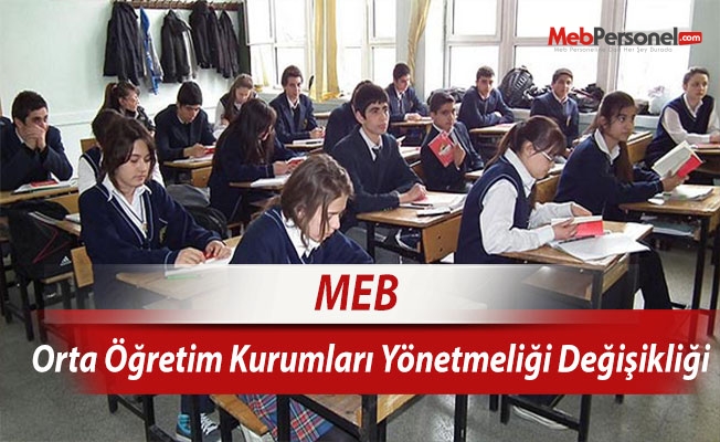 MEB, Ortaöğretim Kurumları yönetmeliğini değiştirdi